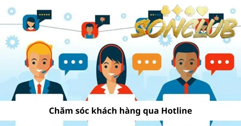 Chăm sóc khách hàng Sonclub qua hotline