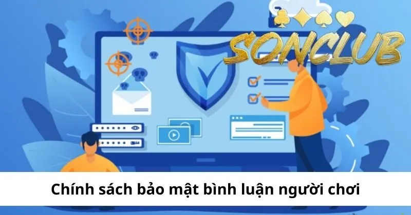 Chính sách bảo mật bình luận của người chơi